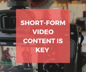 content marketing, short-form video content, video content, marketing strategies, video, videography, photography, photos, photo content